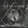 GOT ME LOCKED UP (Explicit)