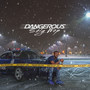 Dangerous (Explicit)