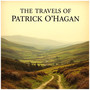 The Travels Of Patrick O'Hagan