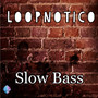 Slow Bass