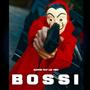 BOSSI (feat. Luk Vibez) [Explicit]