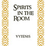 Spirits in the Room