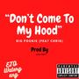 Don't Come To My Hood (feat. Chri8) [Explicit]