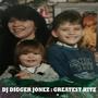 DJ Digger Jonez : Greatest Hitz (Explicit)