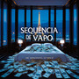 Sequência de Vapo (Explicit)