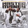 Wasted money (Explicit)