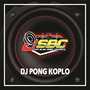 DJ Pong Pong Koplo