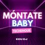 Móntate Baby (Techengue)