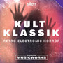 Kult Klassik: Retro Electronic Horror