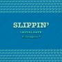 Slippin' (feat. Incognito ?) [Explicit]