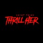 Thrill Her (Explicit)