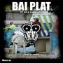 Bai Plat (feat. Oz & Kabalachi) [Explicit]