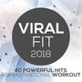 Viral Fit 2018 - 40 Powerful Hits For Motivational Workout