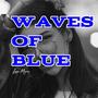 Waves of Blue