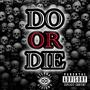 Do or Die (Explicit)