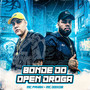 Bonde do Open Droga (Explicit)