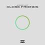 Close Friends (Explicit)