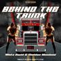 BEHIND THE TRUCK (ROADMIX)