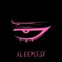 SLEEPLESS (Explicit)