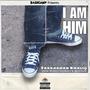 I am HIM (Explicit)