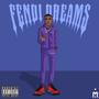 FENDI DREAMS (Explicit)