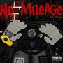 No Mileage (Explicit)