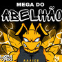 MEGA DO ABELHÃO (Explicit)