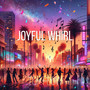 Joyful Whirl