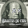 Billetes De Cien (Explicit)