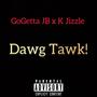 Dawg Tawk (Explicit)