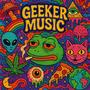 GEEKER MUSIC (Explicit)