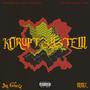 Korupt System (feat. Mixmaster zeal) [Explicit]