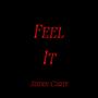 Feel It (Explicit)