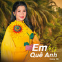 Em Lại Về Quê Anh