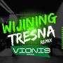 Wijining Tresna (Remix)