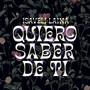 Quiero Saber De Ti