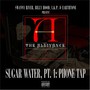 Sugar Water, Pt. 1: Phone Tap (feat. Swanny River, Billy Hood, I.K.P. & Earthtone) [Explicit]