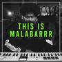 This Is Malabarrr (Explicit)