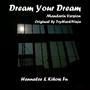 进入梦乡（Dream Your Dream中文填翻）