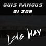 Long Way (feat. Quis Famous) [Explicit]