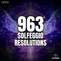 963 Hz Solfeggio Resolutions