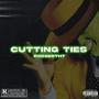 Cutting Ties (Explicit)