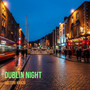 Dublin Night