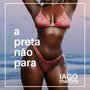 A Preta Não Para (Explicit)