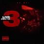 LIVE FROM THE 3 (Explicit)