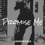 Promise Me (Explicit)