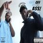 Get Off Yo Ass! (Explicit)