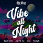 Vibe All Night (feat. Rasclot Jones, Aye Yo Trav, Fiera & Knockzilla)