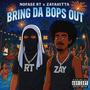 BRING DA BOPS OUT (feat. ZAYAHITTA) [Explicit]