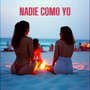 NADIE COMO YO